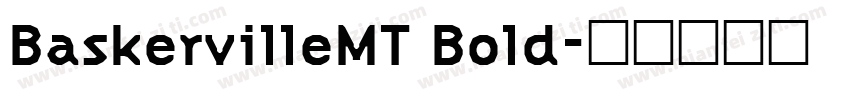 BaskervilleMT Bold字体转换